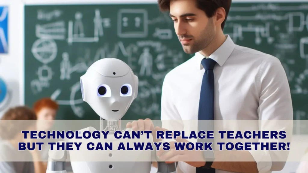 Technology-Can-not-replace-teachers-but-they-can-always-collaborate-student-standing-with-a-robot-in-a-classroom