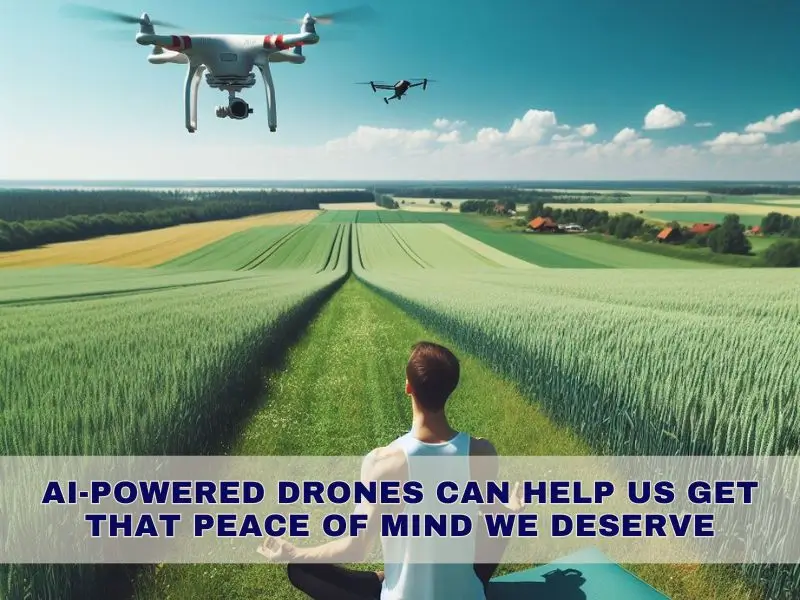 advantage-of-ai-powered-drones-include-peace-of-mind-as-drones-make-farmers-life-easy-man-doing-yoga-on-field-as-a-drone-flies-around-checking-crop-health
